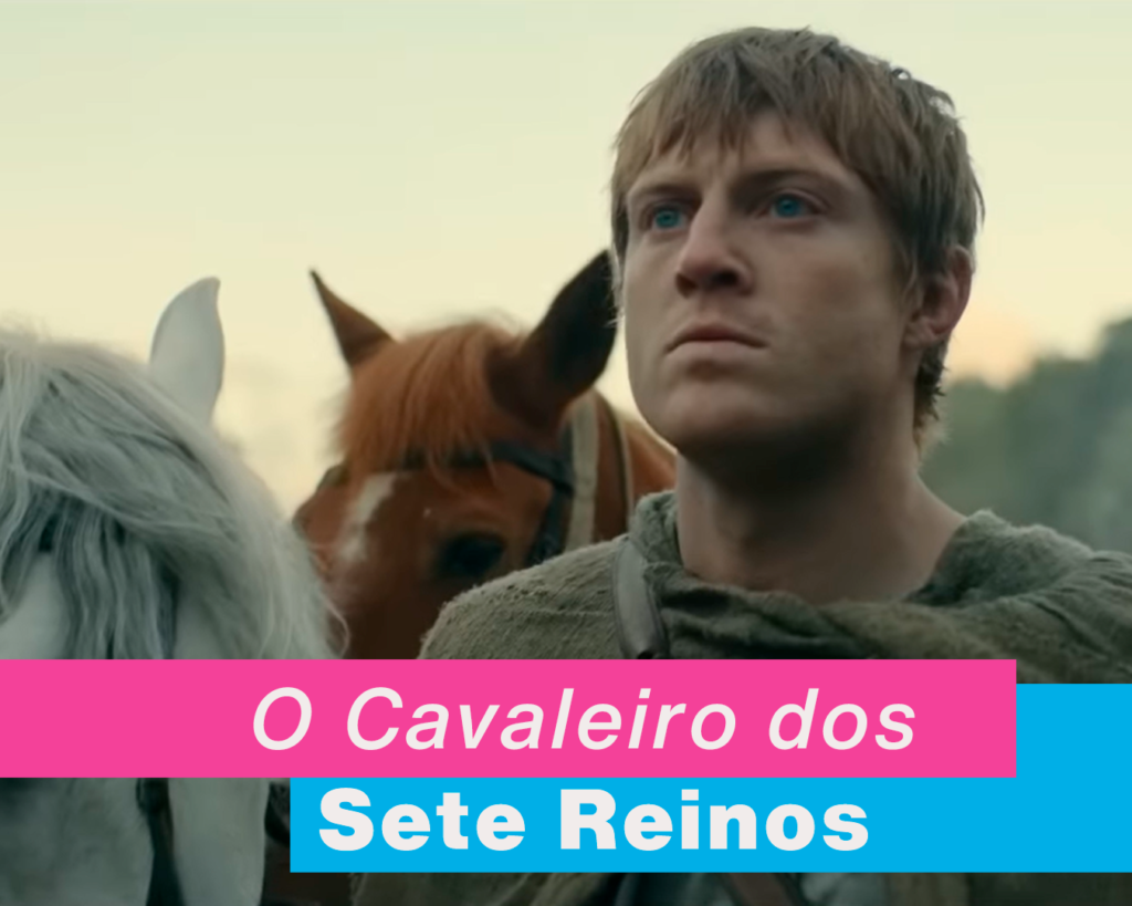 Cavaleiro dos 7 Reinos: O que Podemos Esperar da Nova Série da HBO